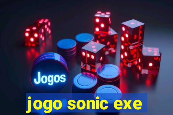 jogo sonic exe